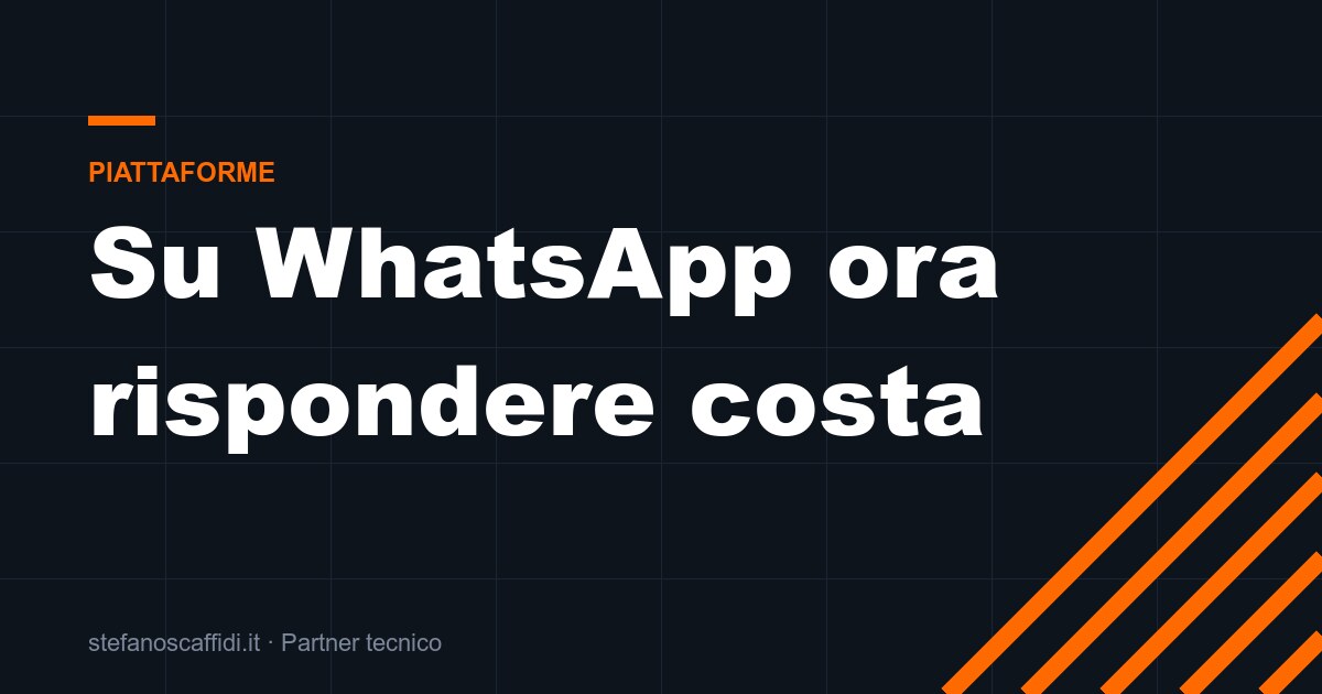 Messaggi di servizio WhatsApp: da oggi le risposte si pagano
