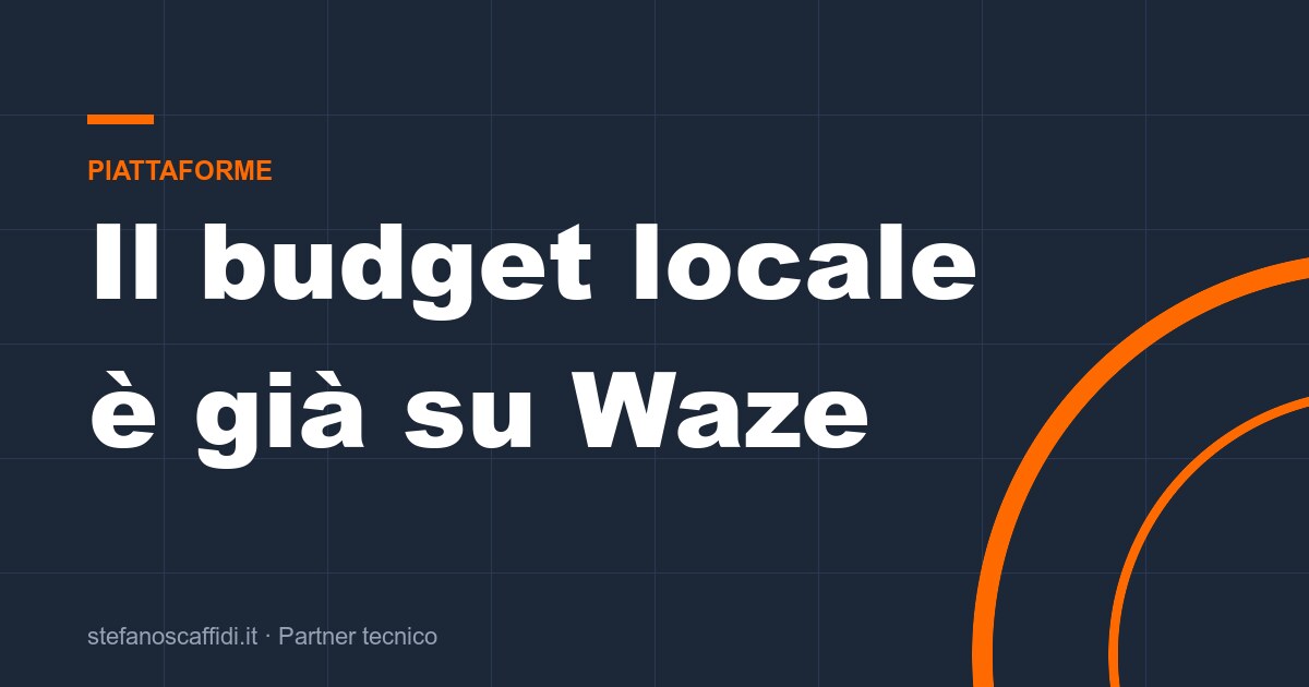 Waze Ads è attivo in Italia dentro Performance Max