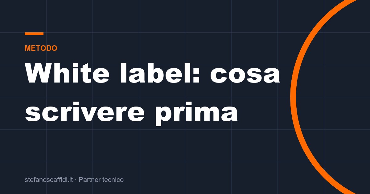 White label con un partner tecnico: cosa mettere per iscritto